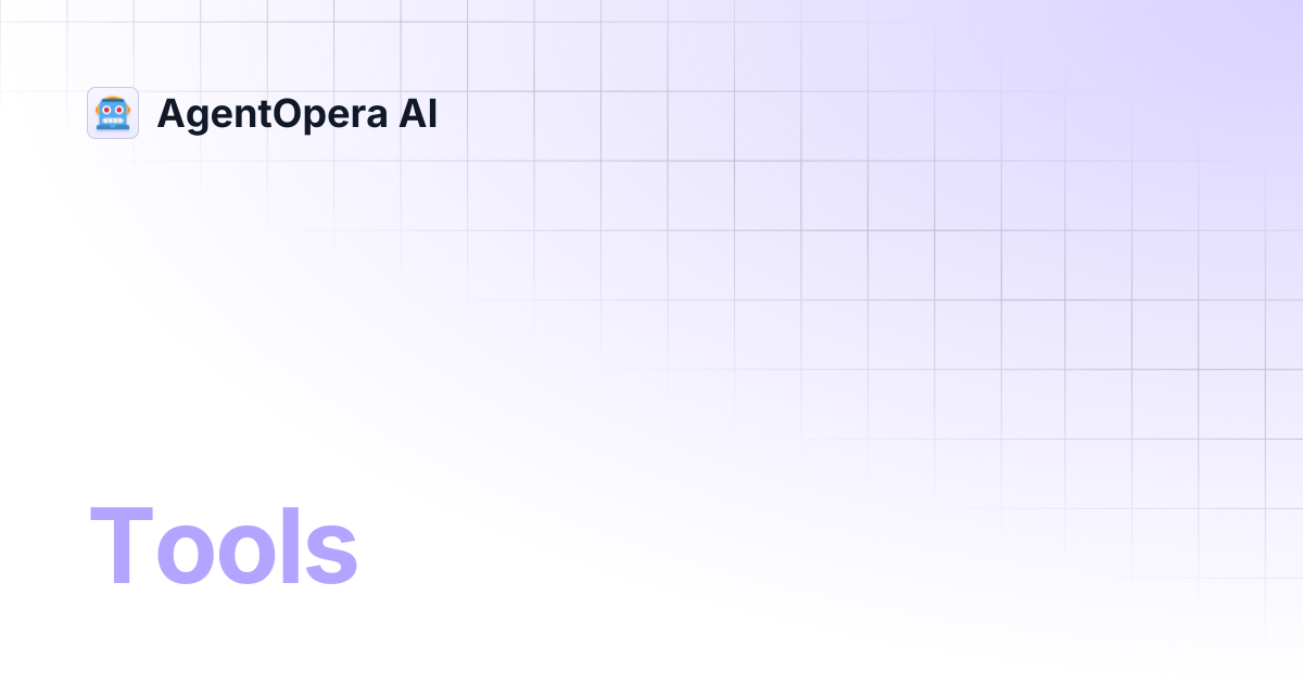Tools | AgentOpera AI